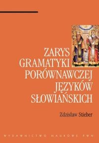 okładka Zarys gramatyki porównawczej języków słowiańskich książka | Zdzisław Stieber