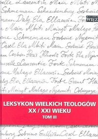 okładka Leksykon wielkich teologów XX/XXI wieku Tom 3 książka