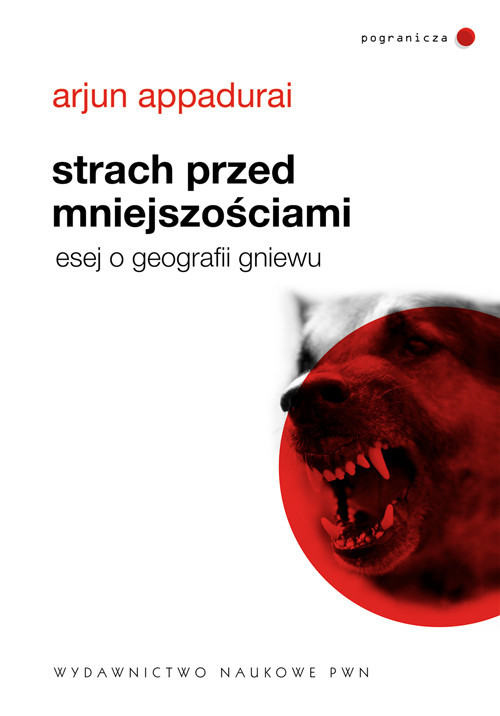 okładka Strach przed mniejszościami Esej o geografii gniewu książka | Arjun Appadurai