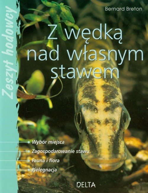 okładka Z wędką nad własnym stawem książka | Breton Bernard