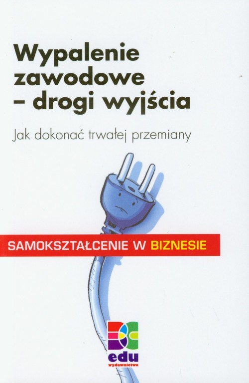 okładka Wypalenie zawodowe drogi wyjścia Jak dokonać trwałej przemiany książka | Schroder Jorg-Peter