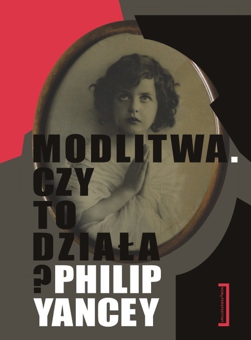 okładka Modlitwa Czy to działa książka | Philip Yancey