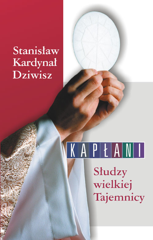 okładka Kapłani Słudzy wielkiej Tajemnicy książka | Stanisław Dziwisz