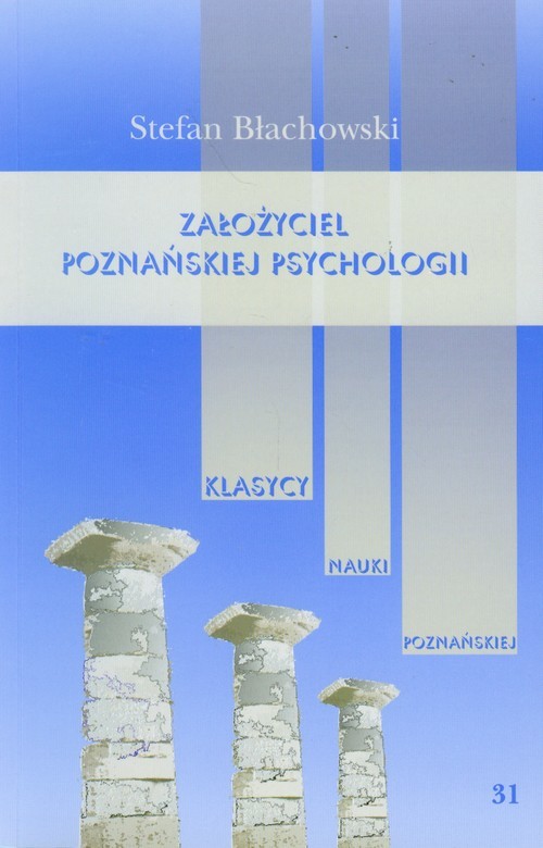 okładka Założyciel poznańskiej psychologii książka | Błachowski Stefan