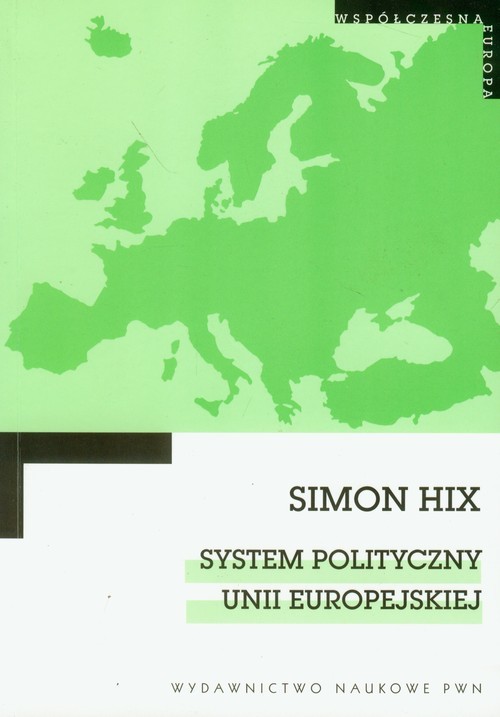 okładka System polityczny Unii Europejskiej książka | Hix Simon