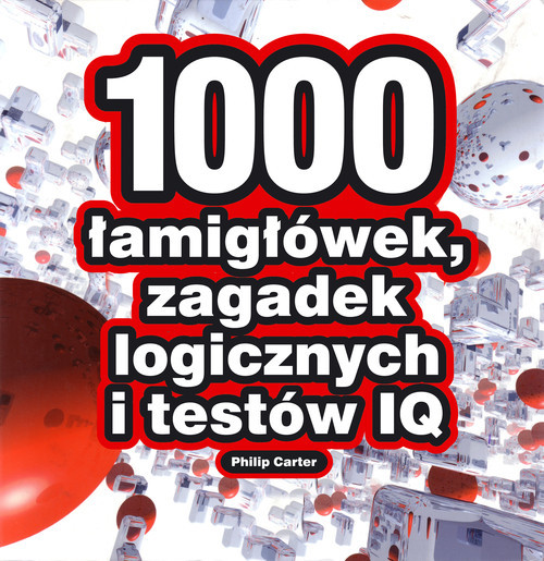 okładka 1000 łamigłówek, zagadek logicznych i testów IQ książka | Philip Carter