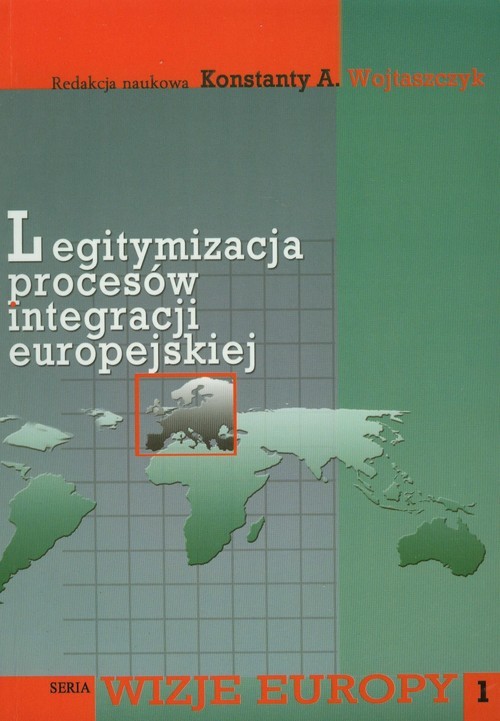 okładka Legitymizacja procesów integracji europejskiej książka