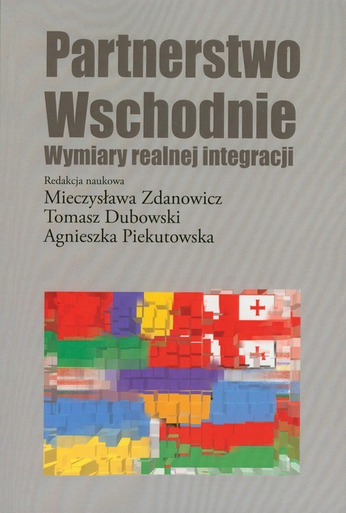 okładka Partnerstwo Wschodnie Wymiary realnej integracji książka