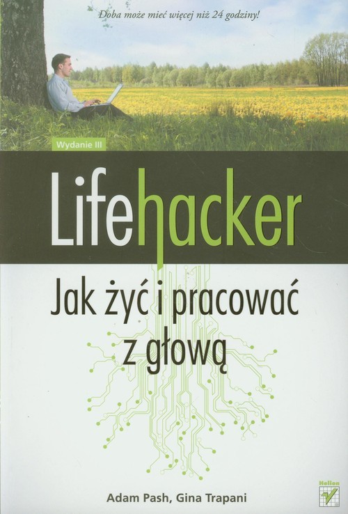 okładka Lifehacker Jak żyć i pracować z głową książka | Adam Pash, Gina Trapani