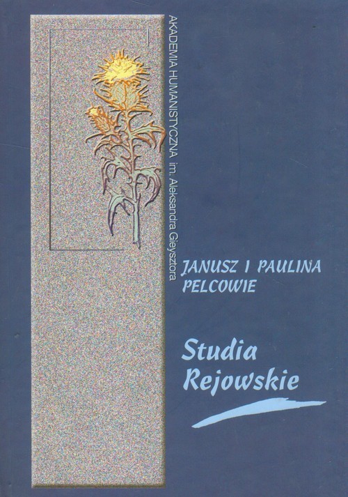 okładka Studia Rejowskie książka | Janusz Pelc, Paulina Pelc