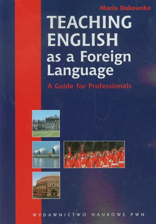 okładka Teaching English as a Foreign Language A guide for Professionals książka | Dakowska Maria