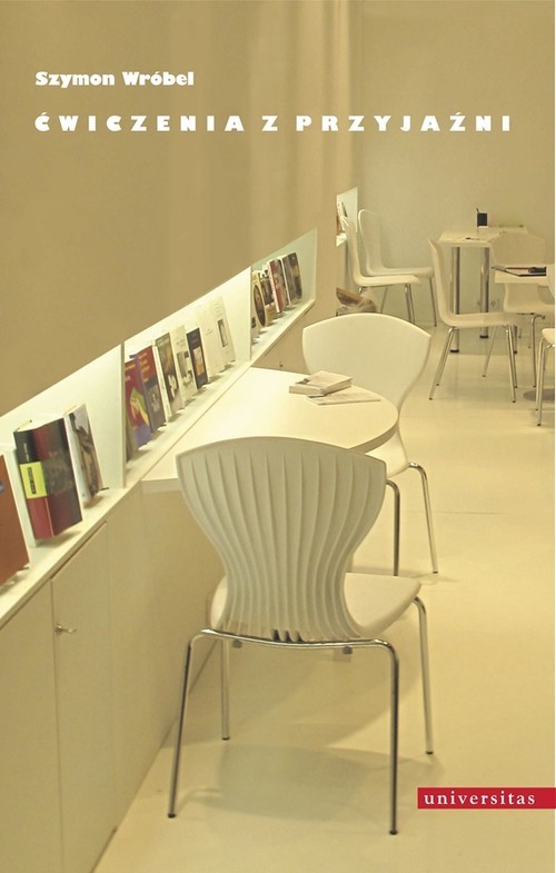 okładka Ćwiczenia z przyjaźni książka | Wróbel Szymon