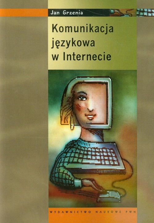 okładka Komunikacja językowa w internecie książka | Grzenia Jan