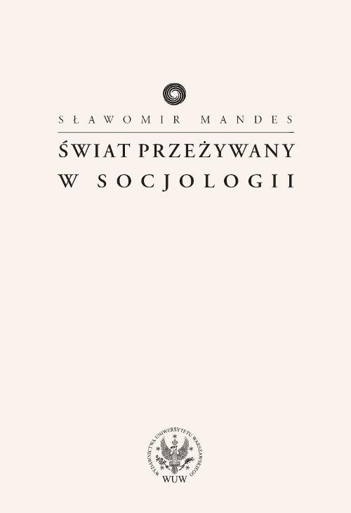 okładka Świat przeżywany w socjologii książka | Mandes Sławomir