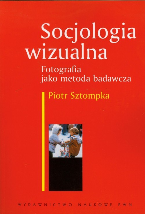 okładka Socjologia wizualna Fotografia jako metoda badawcza książka | Piotr Sztompka