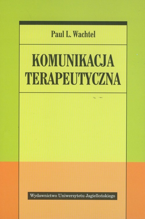 okładka Komunikacja terapeutyczna książka | Paul L. Wachtel