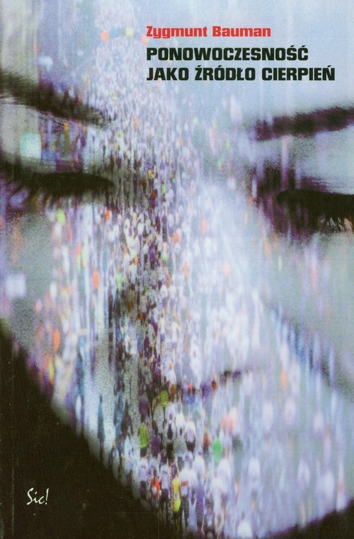 okładka Ponowoczesność jako źródło cierpień książka | Zygmunt Bauman