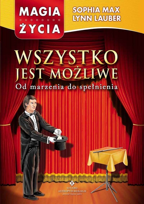 okładka Wszystko jest możliwe Od marzenia do spełnienia książka | Sophia Max, Lynn Lauber
