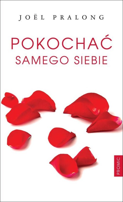 okładka Pokochać samego siebie książka | Joël Pralong