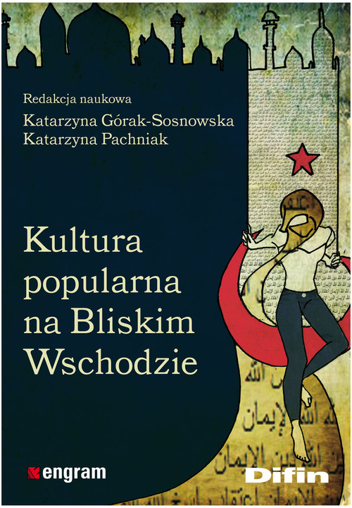 okładka Kultura popularna na Bliskim Wschodzie książka