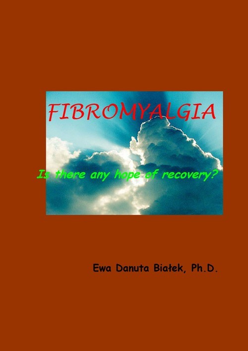 okładka Fibromyalgia Is there any hope of recovery? książka | Ewa Danuta Białek