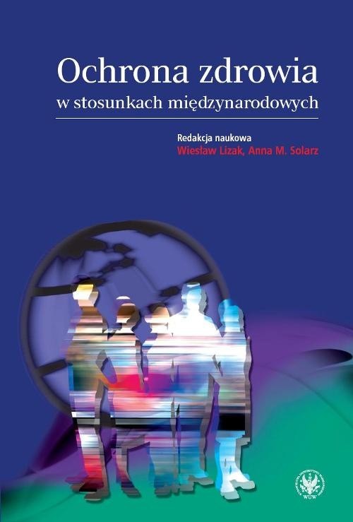 okładka Ochrona zdrowia w stosunkach międzynarodowych  Wybrane zagadnienia książka