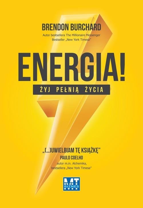 okładka Energia! Żyj pełnią życia Odkryj 10 rodzajów ludzkiej motywacji. książka | Brendon Burchard