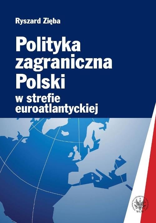 okładka Polityka zagraniczna Polski w strefie euroatlantyckiej książka | Ryszard Zięba