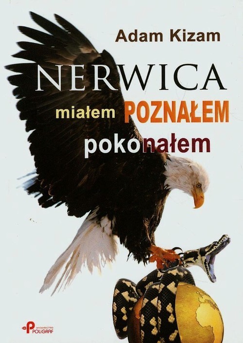 okładka Nerwica miałem poznałem pokonałem książka | Adam Kizam