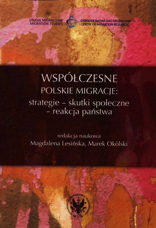 okładka Współczesne polskie migracje strategie - skutki społeczne - reakcja państwa książka