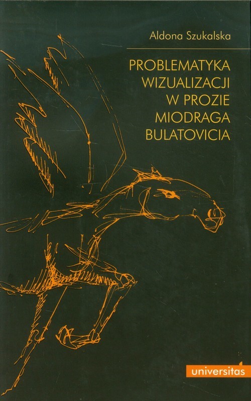okładka Problematyka wizualizacji w prozie Miodraga Bulatovicia książka | Aldona Szukalska