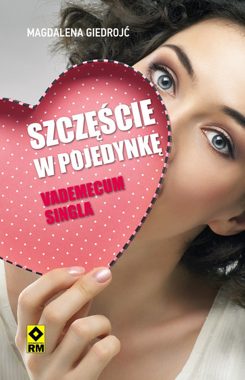 okładka Szczęście w pojedynkę Vademecum singla książka | Magdalena Giedrojć