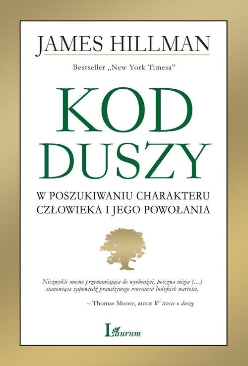 okładka Kod duszy W poszukiwaniu charakteru człowieka i jego powołania książka | James Hillman