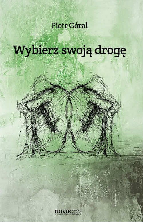 okładka Wybierz swoją drogę książka | Piotr Góral