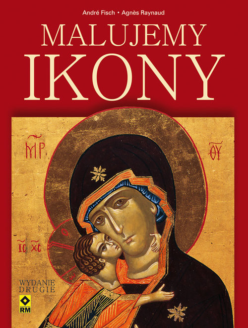 okładka Malujemy ikony książka | André Raynaud Agnes Fisch