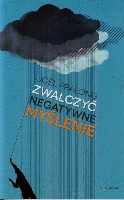 okładka Zwalczyć negatywne myślenie książka | Joël Pralong