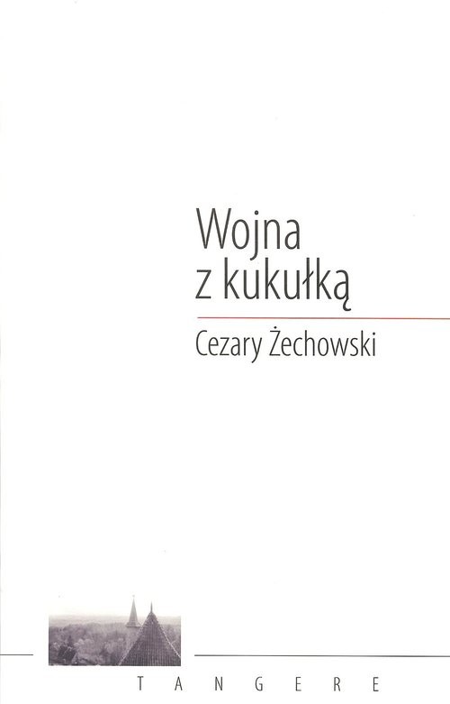okładka Wojna z kukułką książka | Cezary Żechowski