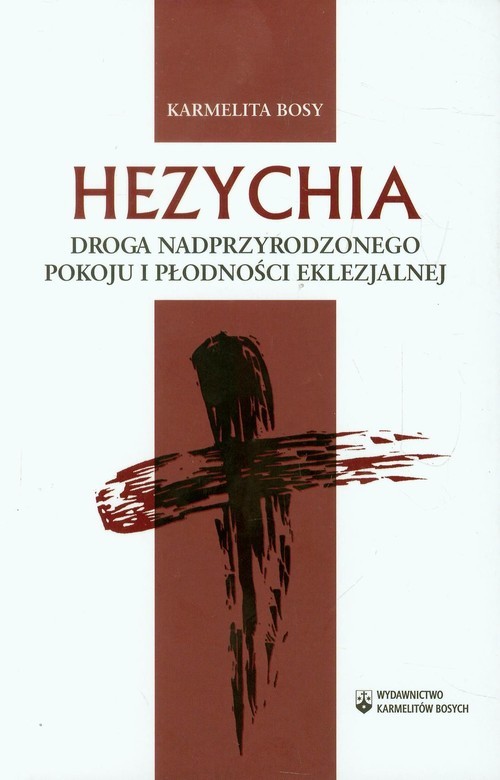 okładka Hezychia Droga nadprzyrodzonego pokoju i płodności eklezjalnej książka