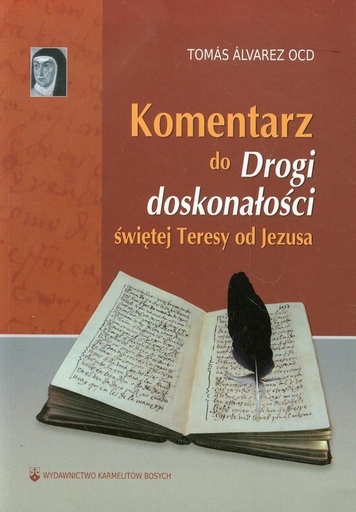 okładka Komentarz do Drogi doskonałości świętej Teresy od Jezusa książka | Alvarez Tomas