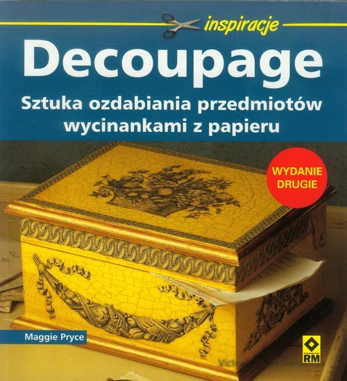 okładka Decoupage Sztuka ozdabiania przedmiotów wycinankami z papieru książka | Maggie Pryce