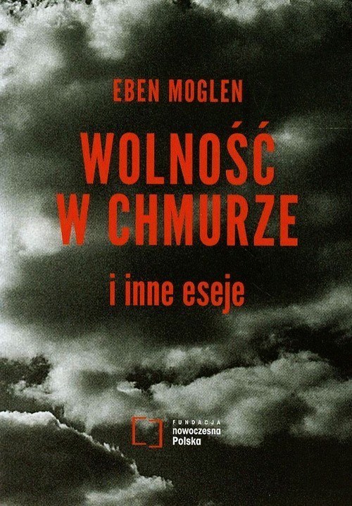okładka Wolność w chmurze i inne eseje książka | Eben Moglen