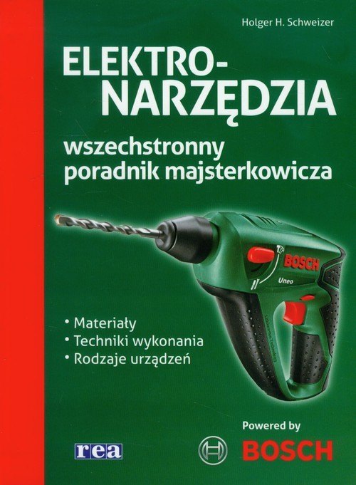 okładka Elektronarzędzia Wszechstronny poradnik najsterkowicza książka | Holger H. Schweizer