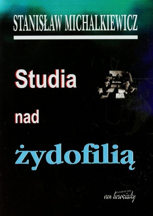 okładka Studia nad żydofilią książka | Stanisław Michalkiewicz