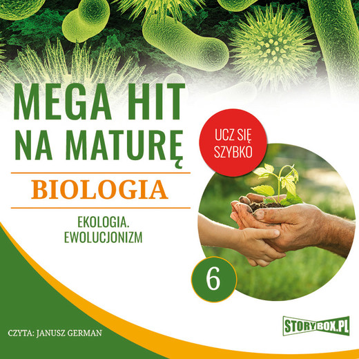 okładka Mega hit na maturę. Biologia 6. Ekologia. Ewolucjonizm audiobook | MP3 | Jadwiga Wołowska, Renata Biernacka