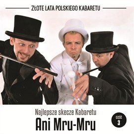 okładka Najlepsze skecze Kabaretu Ani Mru-Mru cz.3 audiobook | MP3 | Ani Mru-Mru