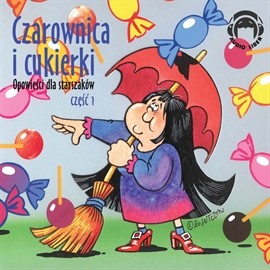 okładka Opowieści dla starszaków. Czarownica i cukierki. Część 1 audiobook | MP3 | Opracowania Zbiorowe