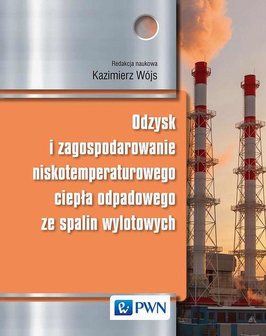 okładka Odzysk i zagospodarowanie niskotemperaturowego ciepła odpadowego ze spalin wylotowych ebook | epub, mobi | Kazimierz Wójs