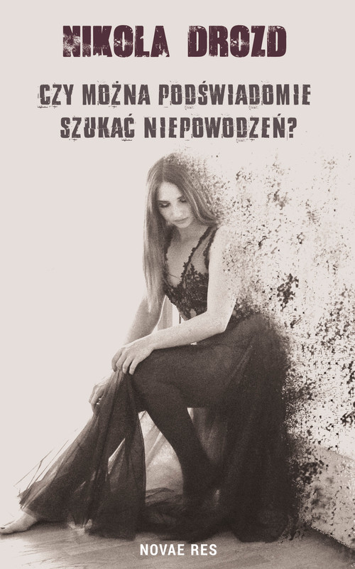 okładka Czy można podświadomie szukać niepowodzeń? ebook | epub, mobi | Nikola Drozd