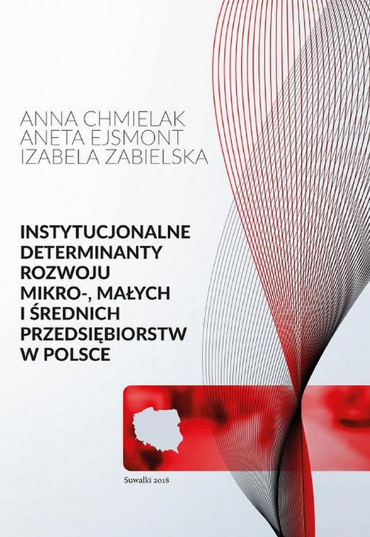 okładka Instytucjonalne determinanty rozwoju mikro-, małych i średnich przedsiębiorstw w Polsce ebook | pdf | Aneta Ejsmont, Anna Chmielak