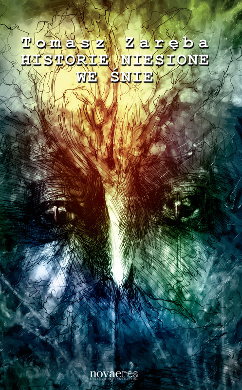 okładka Historie niesione we śnie ebook | epub, mobi | Tomasz Zaręba